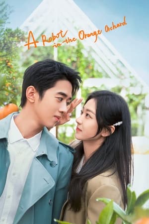 A Robot in the Orange Orchard izle