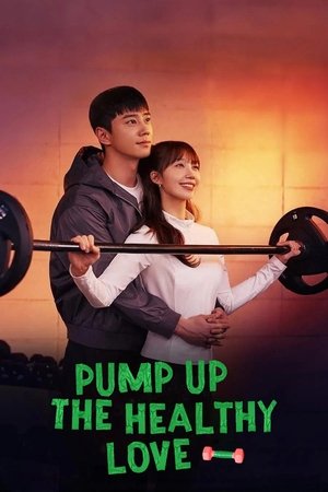 Pump Up the Healthy Love izle
