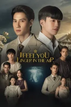 I Feel You Linger in the Air afişi